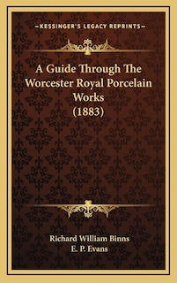 Front cover_A Guide Through The Worcester Royal Porcelain Works (1883)
