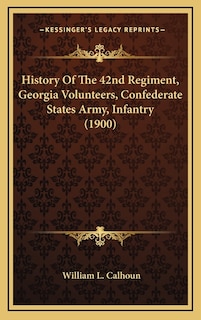 Front cover_History Of The 42nd Regiment, Georgia Volunteers, Confederate States Army, Infantry (1900)