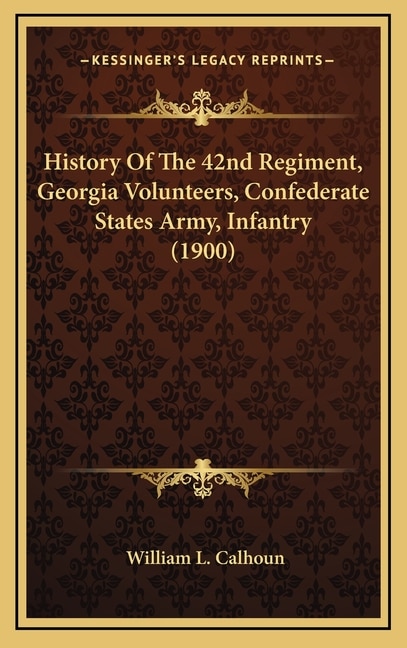 Front cover_History Of The 42nd Regiment, Georgia Volunteers, Confederate States Army, Infantry (1900)