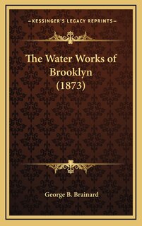 Front cover_The Water Works of Brooklyn (1873)