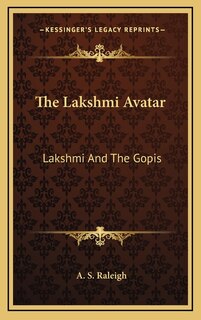 The Lakshmi Avatar: Lakshmi And The Gopis