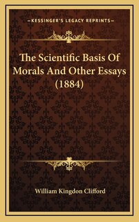 Front cover_The Scientific Basis Of Morals And Other Essays (1884)