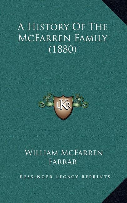 Front cover_A History Of The McFarren Family (1880)