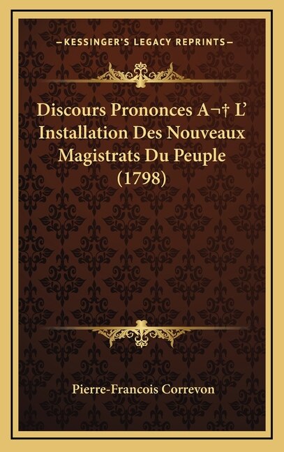 Couverture_Discours Prononces A L' Installation Des Nouveaux Magistrats Du Peuple (1798)