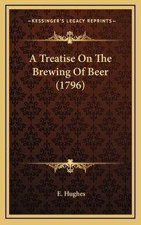 Front cover_A Treatise On The Brewing Of Beer (1796)