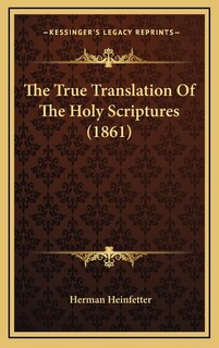 Couverture_The True Translation Of The Holy Scriptures (1861)