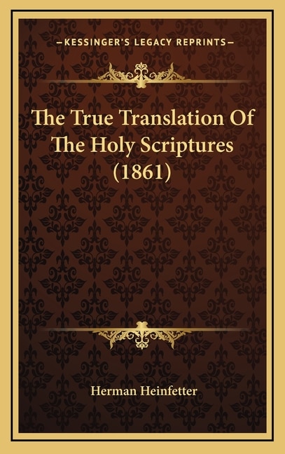 Couverture_The True Translation Of The Holy Scriptures (1861)