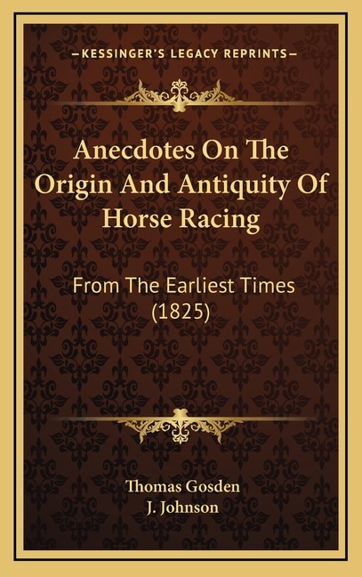 Front cover_Anecdotes On The Origin And Antiquity Of Horse Racing