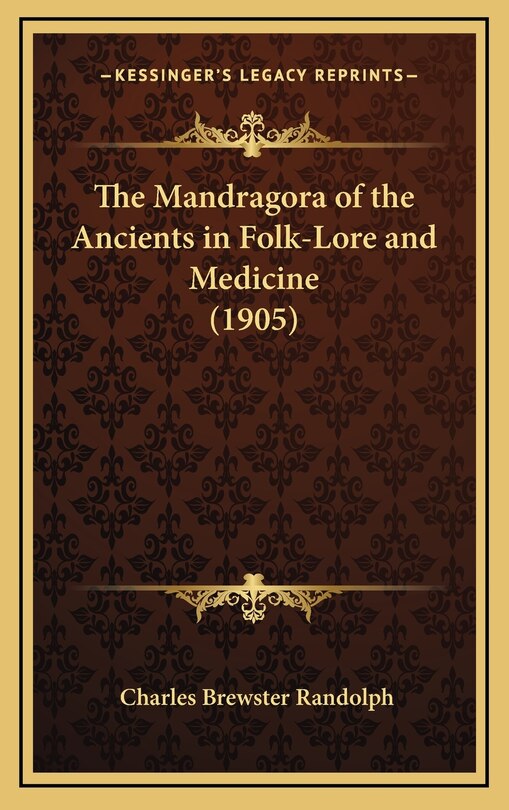 Couverture_The Mandragora of the Ancients in Folk-Lore and Medicine (1905)