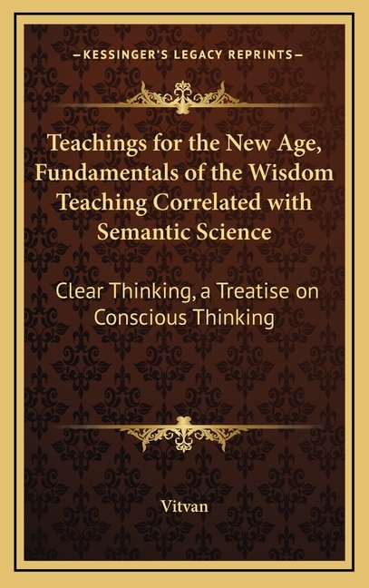Front cover_Teachings for the New Age, Fundamentals of the Wisdom Teaching Correlated with Semantic Science