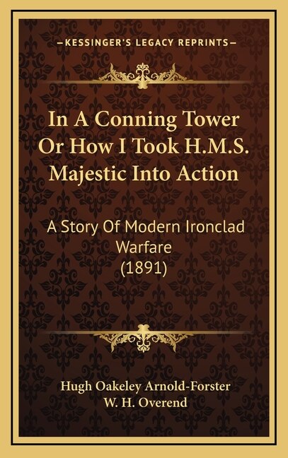 Front cover_In A Conning Tower Or How I Took H.M.S. Majestic Into Action