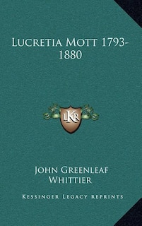 Front cover_Lucretia Mott 1793-1880