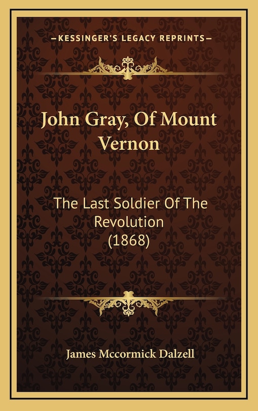 Front cover_John Gray, Of Mount Vernon