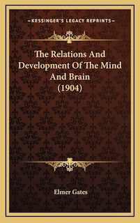 Couverture_The Relations And Development Of The Mind And Brain (1904)