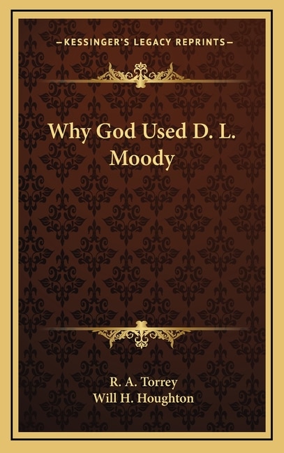 Front cover_Why God Used D. L. Moody