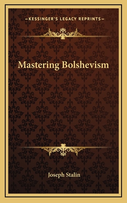 Front cover_Mastering Bolshevism
