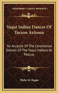 Front cover_Yaqui Indian Dances Of Tucson Arizona