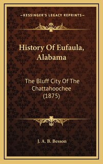 Front cover_History Of Eufaula, Alabama