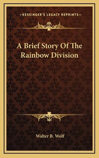 Front cover_A Brief Story Of The Rainbow Division