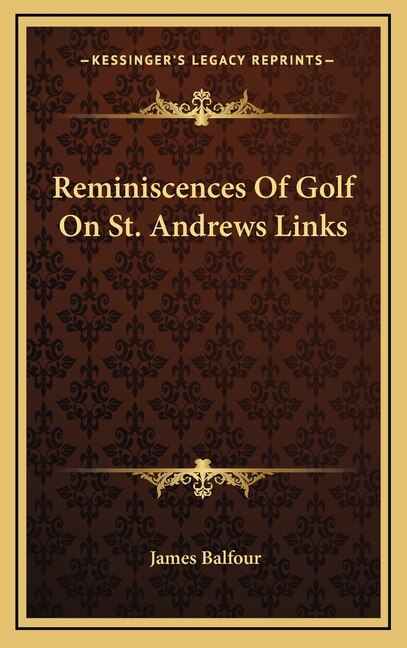 Front cover_Reminiscences Of Golf On St. Andrews Links