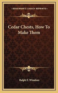 Front cover_Cedar Chests, How To Make Them