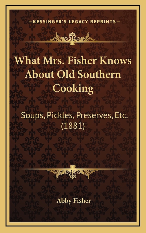 Couverture_What Mrs. Fisher Knows About Old Southern Cooking