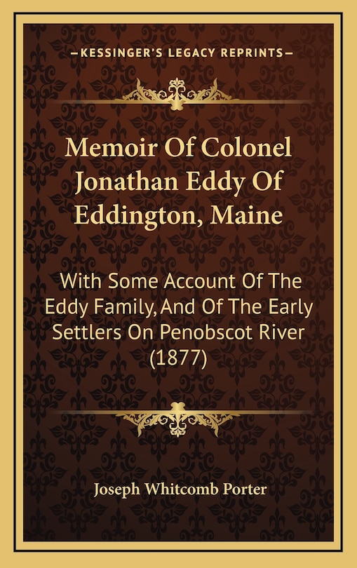 Front cover_Memoir Of Colonel Jonathan Eddy Of Eddington, Maine