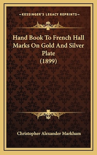 Front cover_Hand Book To French Hall Marks On Gold And Silver Plate (1899)