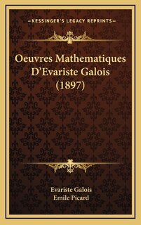 Couverture_Oeuvres Mathematiques D'Evariste Galois (1897)