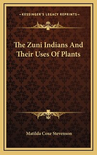 Couverture_The Zuni Indians And Their Uses Of Plants