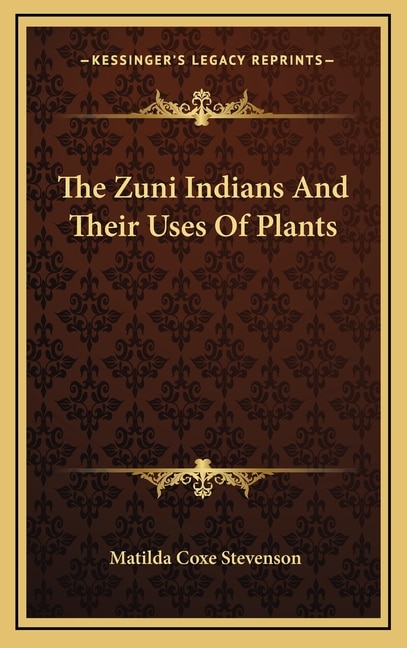 Couverture_The Zuni Indians And Their Uses Of Plants