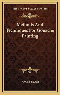 Methods And Techniques For Gouache Painting