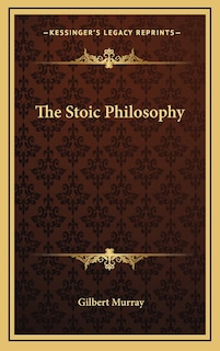 Front cover_The Stoic Philosophy