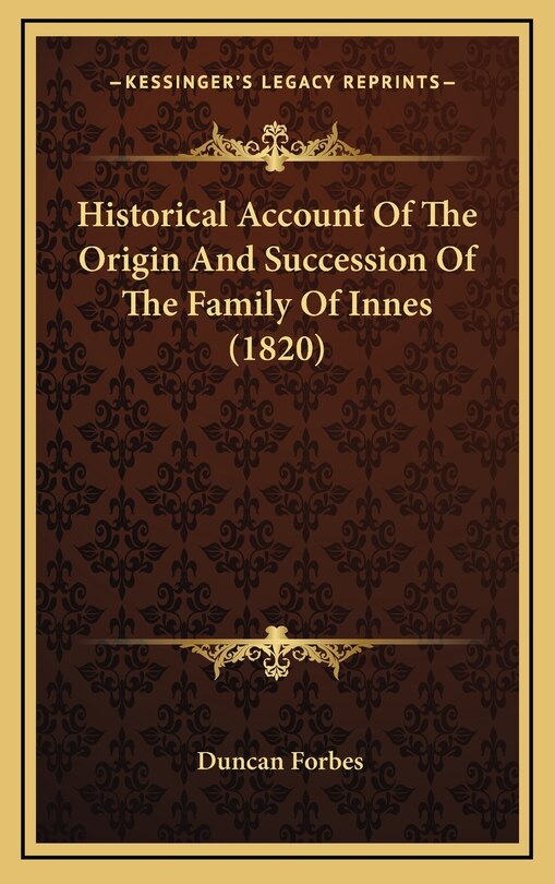 Front cover_Historical Account Of The Origin And Succession Of The Family Of Innes (1820)