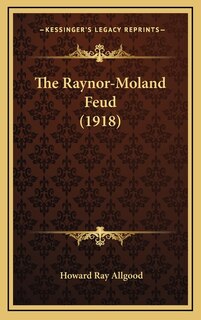 The Raynor-Moland Feud (1918)