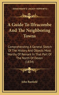 Couverture_A Guide To Ilfracombe And The Neighboring Towns