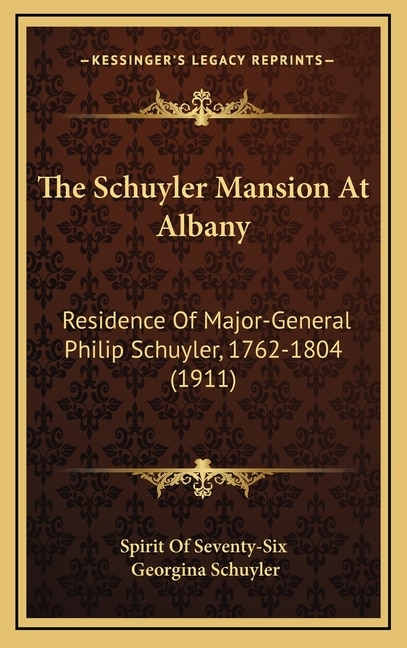 Front cover_The Schuyler Mansion At Albany