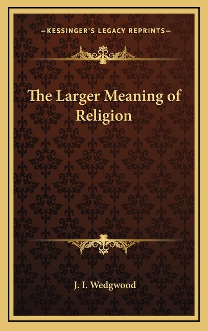 Front cover_The Larger Meaning of Religion