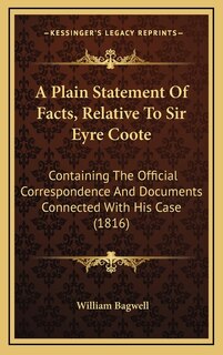 Front cover_A Plain Statement Of Facts, Relative To Sir Eyre Coote