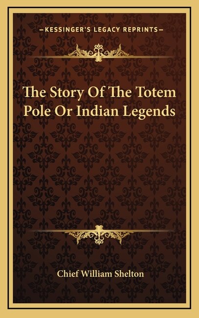 Couverture_The Story Of The Totem Pole Or Indian Legends