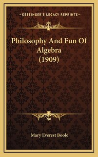 Front cover_Philosophy And Fun Of Algebra (1909)