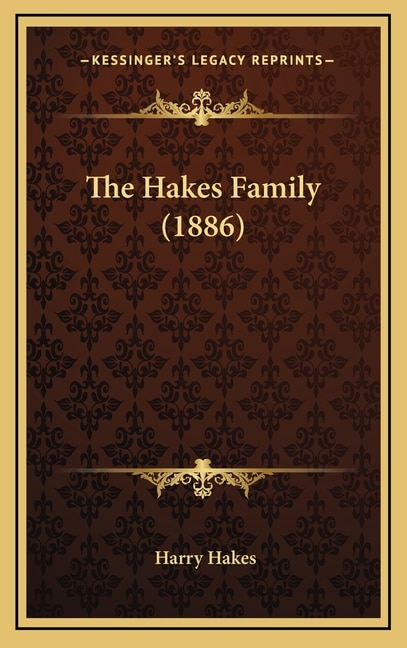 The Hakes Family (1886)