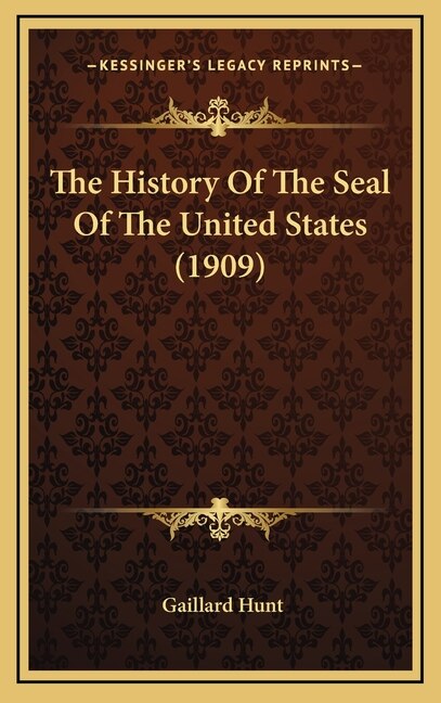 Front cover_The History Of The Seal Of The United States (1909)