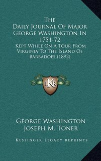 Front cover_The Daily Journal Of Major George Washington In 1751-72