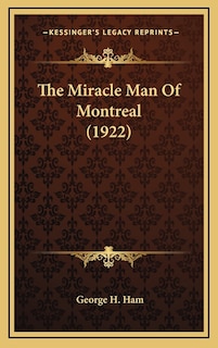 Front cover_The Miracle Man Of Montreal (1922)