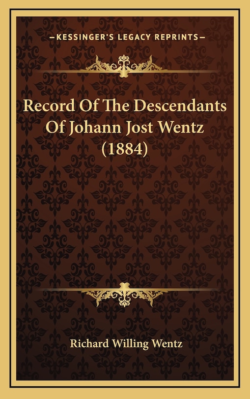 Front cover_Record Of The Descendants Of Johann Jost Wentz (1884)