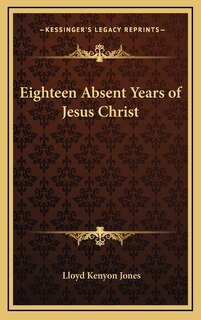 Couverture_Eighteen Absent Years of Jesus Christ
