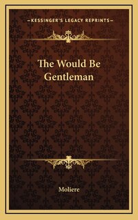 Front cover_The Would Be Gentleman