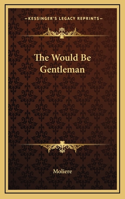 Front cover_The Would Be Gentleman