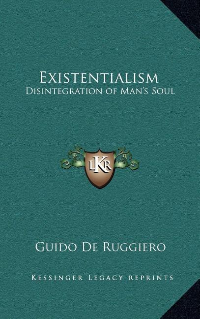 Existentialism: Disintegration of Man's Soul